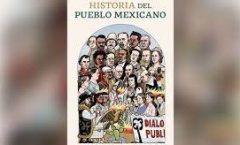 "Historia del pueblo mexicano" resalta las luchas que ha resistido la nación
