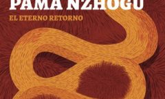 La novela de Francisco Antonio León Cuervo, titulada "Nu Pama Pama Nzhogú-El eterno retorno"