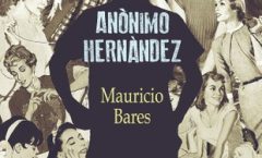 La de "Anónimo Hernández" como toda autobiografía que se precie de genuina, está surcada de instantes